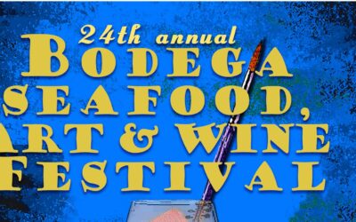 Bodega Seafood, Art & Wine Festival – August 25th & 26th